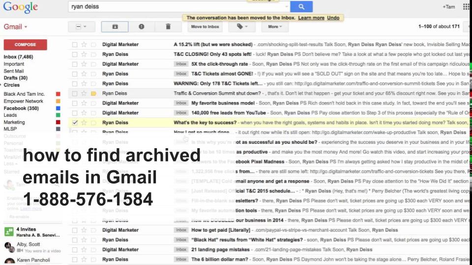 How To Get Archived Gmail >> How To Find Archived Emails In Gmail 1 888 576 1584 Delete How To Get Archived Gmail >> How To Find Archived Emails In Gmail 1 888 576 1584 Delete